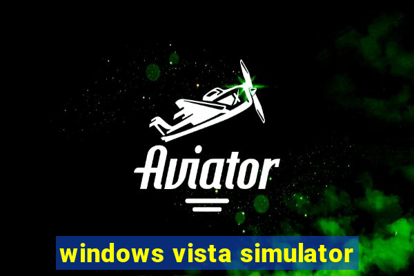 windows vista simulator